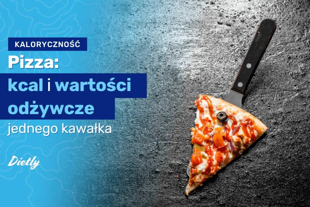Kawałek pizzy ile kalorii? Zaskakujące różnice w kaloryczności!
